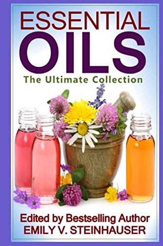 9781500834807: Essential Oils: The Ultimate Collection