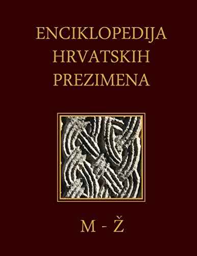 9781500834944: Enciklopedija hrvatskih prezimena (M-Z): Encyclopedia of Croatian Surnames: Volume 2