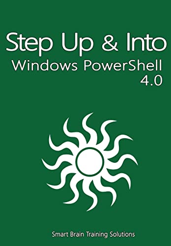 9781500837907: Windows PowerShell 4.0 (Step Up & Into)