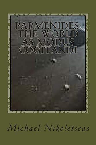 Stock image for Parmenides: The World as Modus Cogitandi: Second Edition for sale by Lucky's Textbooks