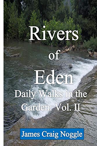 Beispielbild fr Rivers of Eden: Daily Walks in the Garden zum Verkauf von Revaluation Books