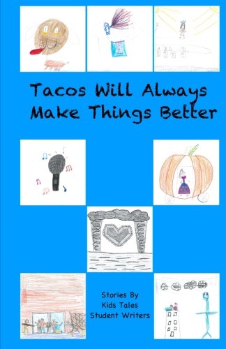 Beispielbild fr Tacos Will Always Make Things Better zum Verkauf von Revaluation Books