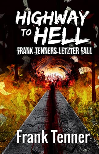 Stock image for Highway to Hell: Frank Tenners letzter Fall for sale by THE SAINT BOOKSTORE