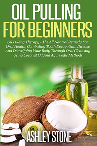 9781500847999: Oil Pulling For Beginners