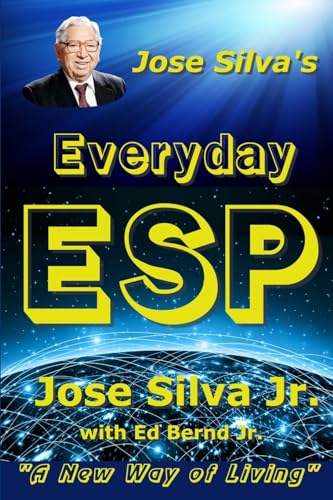 Beispielbild fr Jose Silva's Everyday ESP: A New Way of Living zum Verkauf von St Vincent de Paul of Lane County