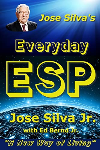 9781500848545: Jose Silva's Everyday ESP: A New Way of Living