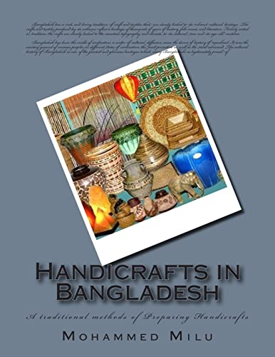 Imagen de archivo de Handicrafts in Bangladesh: A traditional methods of Preparing Handicrafts a la venta por THE SAINT BOOKSTORE