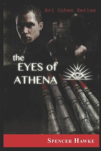 Imagen de archivo de The Eyes of Athena: Logan Crowe Writing As Spencer Hawke a la venta por Revaluation Books