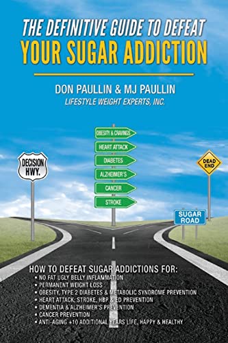 9781500853242: The Definitive Guide to Defeat Your Sugar Addiction: Volume 3 (Lifestyle Health & Weight)