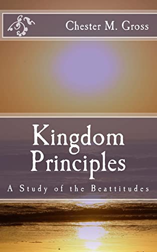 Beispielbild fr Kingdom Principles: A Study of the Beattitudes zum Verkauf von Save With Sam