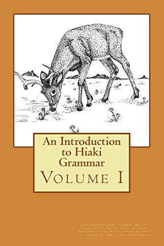 Stock image for An Introduction to Hiaki Grammar: Hiaki Grammar for Learners and Teachers, Volume 1 for sale by Goodwill Books