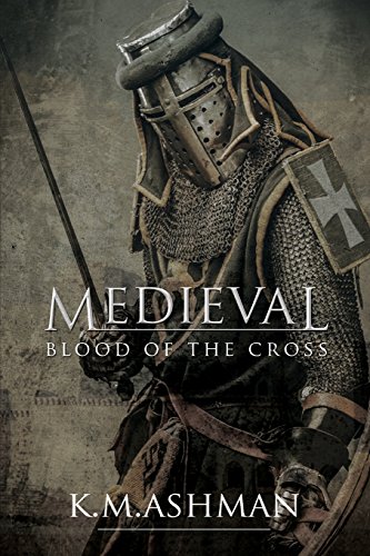 Beispielbild fr Medieval - Blood of the Cross: Volume 1 (The Medieval Sagas) zum Verkauf von WorldofBooks