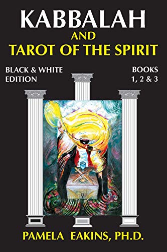 Imagen de archivo de Kabbalah and Tarot of the Spirit: Black and White Edition with Personal Stories and Readings a la venta por Irish Booksellers