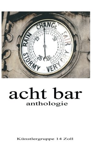 Beispielbild fr acht bar: Anthologie zum Verkauf von Versandantiquariat Felix Mcke