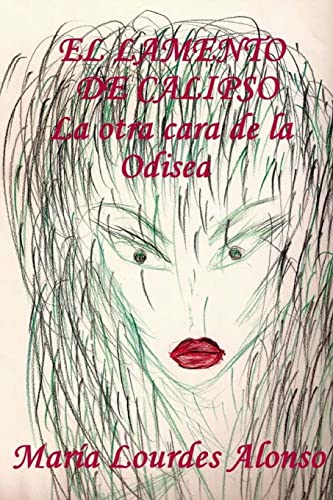 Stock image for El lamento de Calipso.: La otra cara de la Odisea (Spanish Edition) for sale by Lucky's Textbooks