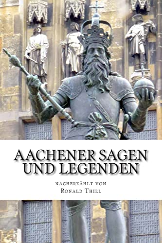 9781500861834: Aachener Sagen und Legenden