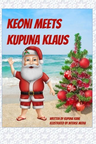 9781500864774: Keoni meets Kupuna Klaus: Volume 4 (Keoni the Menehune)