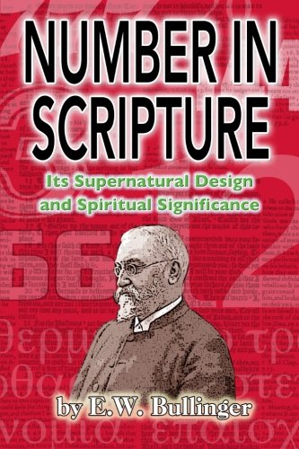 9781500865351: Number in Scripture: Its Supernatural Design and Spiritual Significance