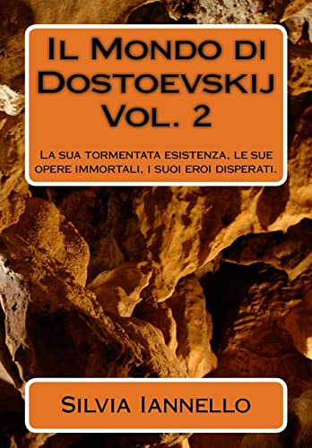 Stock image for Il mondo di Dostoevskij: La sua tormentata esistenza, le sue opere immortali, i suoi eroi disperati. Volume secondo (Italian Edition) for sale by Lucky's Textbooks