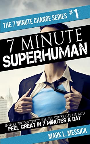 Stock image for 7 Minute Superhuman: Inspire Productivity, Relieve Stress, Get Fit, And Feel Great In 7 Minutes A Day for sale by THE SAINT BOOKSTORE