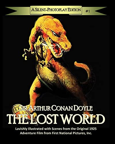 Stock image for The Lost World: A Silent-Photoplay Edition for sale by THE SAINT BOOKSTORE