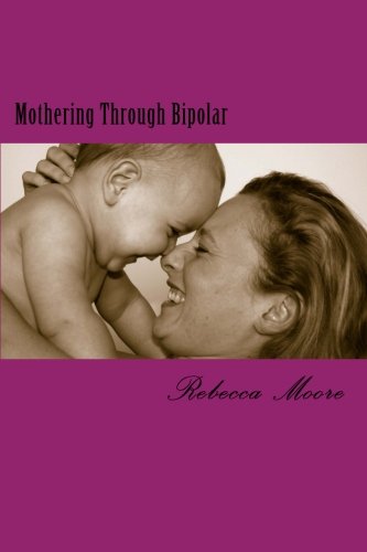 9781500873110: Mothering Through Bipolar