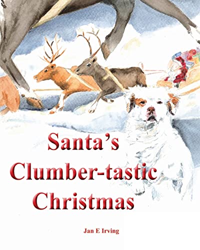 Beispielbild fr Santas Clumber-tastic Christmas zum Verkauf von Red's Corner LLC