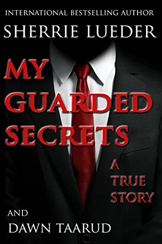 Stock image for My Guarded Secrets: A True Story for sale by California Books