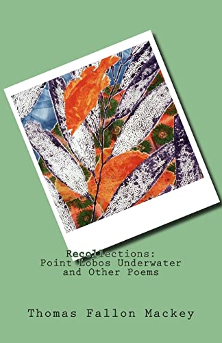 Stock image for Recollections: Point Lobos Underwater and Other Poems for sale by Lucky's Textbooks