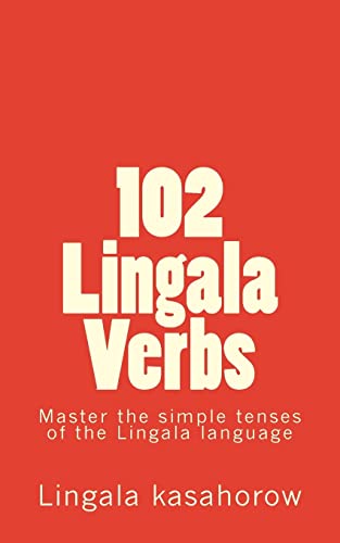 Stock image for 102 Lingala Verbs: Master the simple tenses of the Lingala language (English Lingala) for sale by Save With Sam