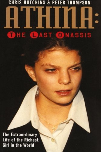 Stock image for Athina: the Last Onassis for sale by Fact or Fiction