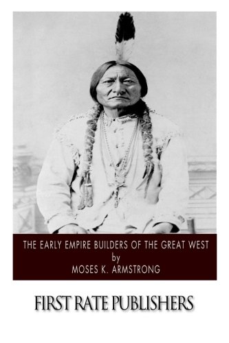 Stock image for The Early Empire Builders of the Great West. for sale by Books  Revisited