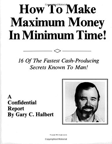 9781500885335: How To Make Maximum Money In Minimum Time
