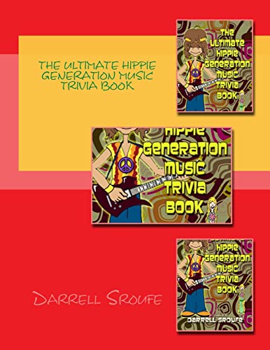 Beispielbild fr The Ultimate Hippie Generation Music Trivia Book zum Verkauf von Lucky's Textbooks