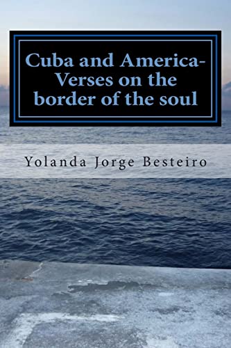 Beispielbild fr Cuba and America- Verses on the border of the soul: Poetry of Collection zum Verkauf von THE SAINT BOOKSTORE