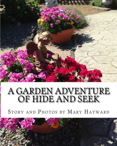 9781500888077: A Garden Adventure of Hide and Seek