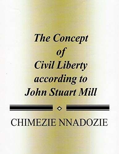 Stock image for The Concept of Civil Liberty according to John Stuart Mill for sale by Lucky's Textbooks