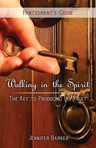 Imagen de archivo de Walking in the Spirit: The Key to Producing His Fruit (Participant's Guide) a la venta por THE SAINT BOOKSTORE
