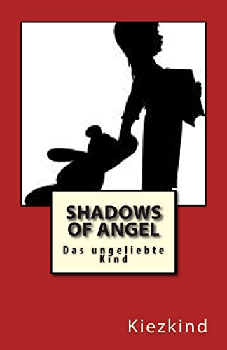 Beispielbild fr Shadows of Angel: Das ungeliebte Kind (German Edition) zum Verkauf von ALLBOOKS1