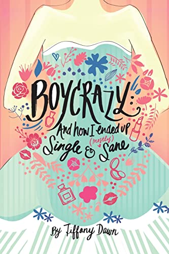9781500892708: Boycrazy: And how I ended up single and (mostly) sane