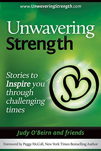 Beispielbild fr Unwavering Strength : Stories to Inspire You Through Challenging Times zum Verkauf von Better World Books