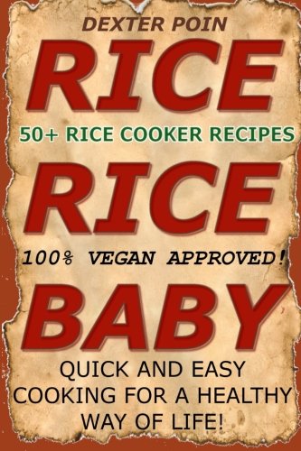 Stock image for Rice Cooker Recipes: 50+ Rice Cooker Recipes - Quick Easy for a Healthy Way of Life for sale by Goodwill