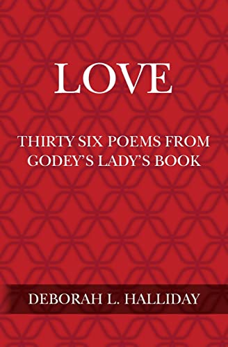 9781500897239: Love: Thirty Six Poems from Godey's Lady's Book