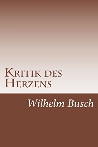 9781500897345: Kritik des Herzens