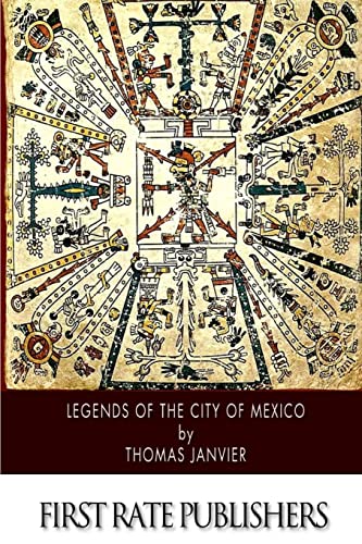 9781500897550: Legends of the City of Mexico