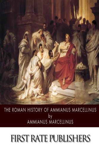 Beispielbild fr The Roman History of Ammianus Marcellinus zum Verkauf von ThriftBooks-Dallas