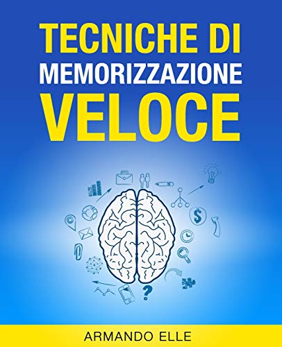 9781500899530: Tecniche di Memorizzazione Veloce (Memoria) (Italian Edition)