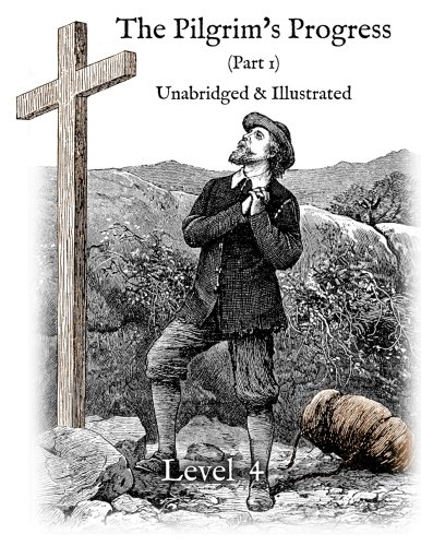 Stock image for The Pilgrim's Progress (Part 1), Unabridged & Illustrated: Greenfield Reader Level 4 (Pilgrim's Progress Greenfield Readers) for sale by Goodwill of Colorado