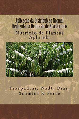 Stock image for Aplicao da Distribuio Normal Reduzida na Definio de Nvel Crtico (Nutrio de Plantas Aplicada) (Portuguese Edition) for sale by Lucky's Textbooks