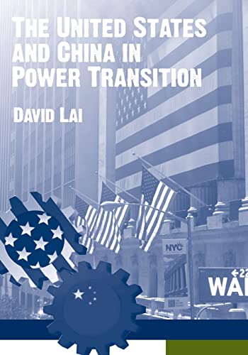 9781500903770: The United States and China in Power Transition